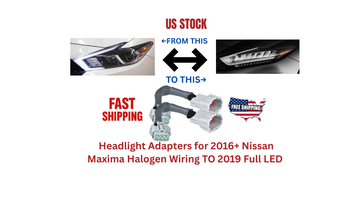 2016+ Nissan Maxima Headlight Adapters Halogen Wiring to 2019+ Full LED PNP